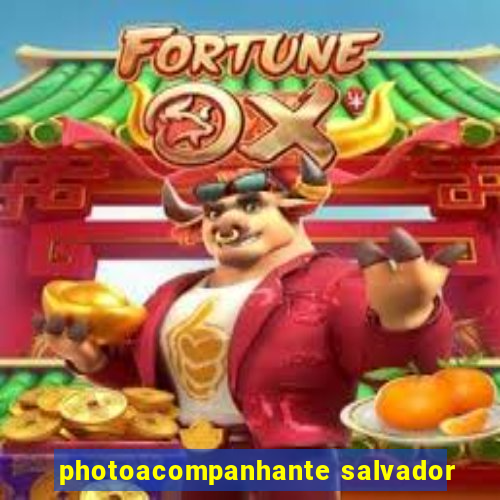 photoacompanhante salvador